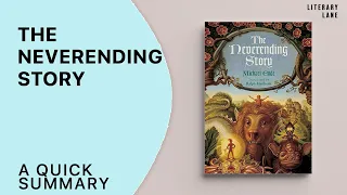 THE NEVERENDING STORY by Michael Ende | A Quick Summary