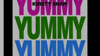 Yummy, Yummy, Yummy - Kirsty Shaw (Cbs-1988)