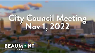 City Council Meeting Nov 1, 2022 | City of Beaumont, TX