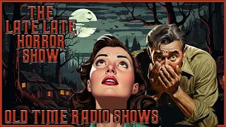 Best of Creepy Scary Horror Stories / By Escape / Old Time Radio Shows / Up All Night