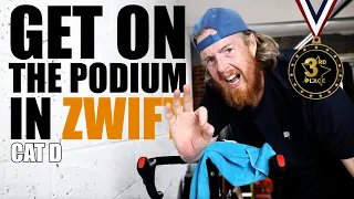 GET ON THE PODIUM IN ZWIFT! (CAT D)