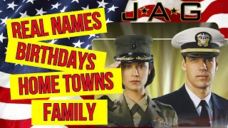 JAG Cast - REAL NAMES, BIRTHDAYS, HOME TOWNS, and FAMILY