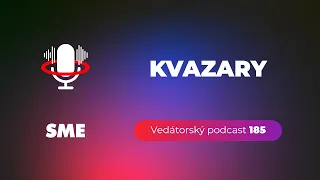 Vedátorský podcast 185 – Kvazary