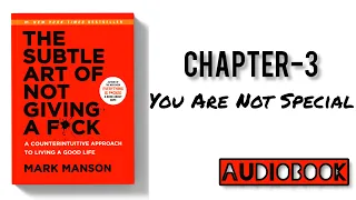 The Subtle Art of Not Giving A F*CK By Mark Manson -CHAPTER-3 (Audio book)