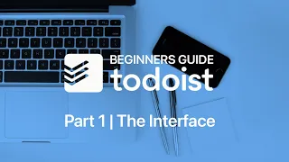 Beginners Guide To Todoist [Part 1]