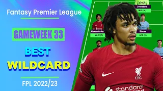 FPL Gameweek 33: BEST WILDCARD TEAM | Fantasy Premier League Tips 2022/23