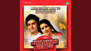 Meri Kismat Mein Tu Nahin Shayad - HiFi Jhankar Beats