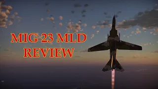 MiG 23 MLD Review: T Posing on your Enemies to Assert Dominance (War Thunder)
