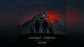 Gidayyat, ozmany - Южный край (SGVC REMIX)