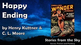 FUN Sci-Fi Read Along: Happy Ending - Henry Kuttner & C. L. Moore | Bedtime for Adults