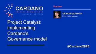 Project Catalyst: implementing Cardano's Governance model with Dr Dor Garbash