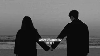 Mere Humsafar (slowed+reverb)