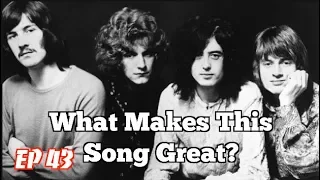 What Makes This Song Great? Ep.43 LED ZEPPELIN