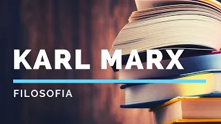 Karl Marx (vita, opere e pensiero filosofico, economico e sociologico)