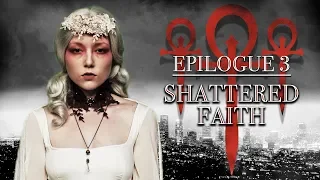 Shattered Faith | Vampire: The Masquerade - L.A. By Night | Season 3 Epilogue 3