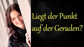 Liegt der Punkt auf der Geraden (Punktprobe mit Vektoren)