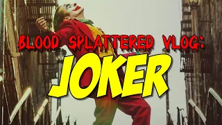 Joker (2019) - Blood Splattered Vlog (Horror Movie Review)