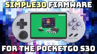 Simple30: A New Firmware for the PocketGo S30!