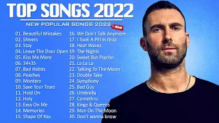 Pop Hits 2022 - Maroon 5, Adele, Ed Sheeran, Shawn Mendes, Taylor Swift, Sam Smith, Dua Lipa,Rihanna