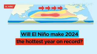 Will El Nino make 2024 the hottest year on record?