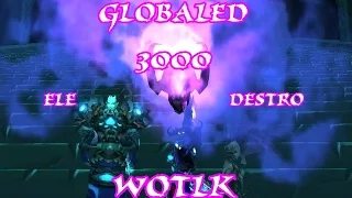 Globaled - Destro/Ele 3000 wotlk