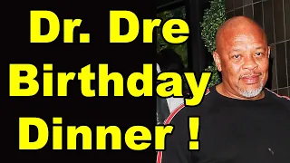 Fans Serenade Dr. DRE at his 58th Birthday Party Dinner in L.A.