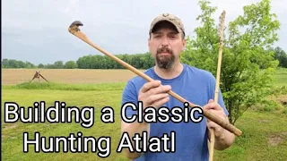 How to Build a Classic Hunting Atlatl