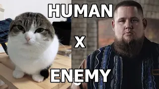 Human Enemy ( Imagine Dragons x Rag'n'Bone Man )