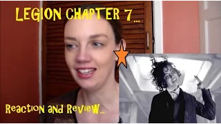 Legion Chapter 7 Episode 7 Reaction & Review