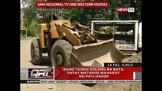 QRT: Isang taong gulang na bata, patay matapos mahakot ng payloader