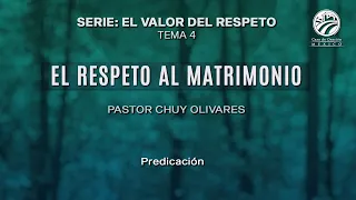 Chuy Olivares - El respeto al matrimonio
