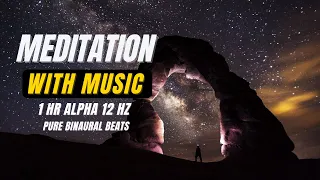 1 Hour Alpha 12 Hz - Pure Binaural Beats (Gaia Meditation with Music)