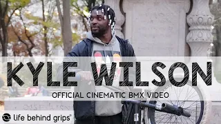 NYC BMX STREET RIDER - KYLE WILSON | Official Cinematic BMX Video | S2:E7 | LIFE BEHIND GRIPS