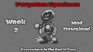 Friday Night Funkin' ➤ [Everywhere At The End Of Funk] - Forgotten Spookeez (Custom Song) Showcase