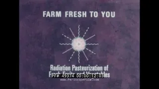 IRRADIATION OF FOOD   VINTAGE ATOMIC ENERGY COMMISSION FILM " FARM FRESH TO YOU" 49374