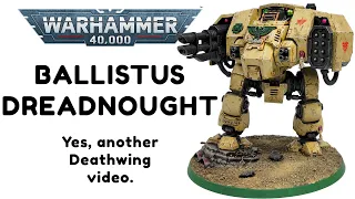 Paint and Weather A Warhammer 40K Deathwing Ballistus Dreadnought