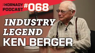 Ep. 068 - Industry Legend Ken Berger