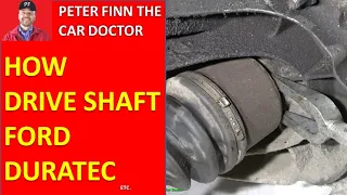How to remove Drive Shaft Ford Duratec engine Years 2002 to 2015