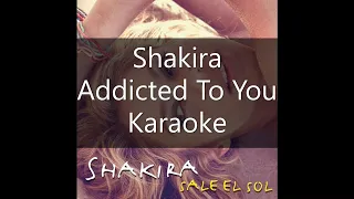 Shakira - Addicted To You - Karaoke