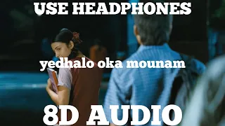 Yedhalo Oka Mounam(8D AUDIO) - Ajeesh,Anirudh