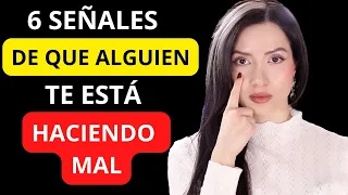 6 SEÑALES de que ALGUIEN TE ESTÁ HACIENDO MAL | Date cuenta de esto antes que sea demasiado tarde