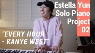 EVERY HOUR - Kanye West I Estella Yun Piano Cover