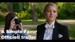 A Simple Favor | Blake Lively & Anna Kendrick | Officiell trailer