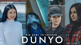 Bir kami to'lmagan dunyo (o'zbek serial) | Бир ками тўлмаган дунё (узбек сериал) 127-qism