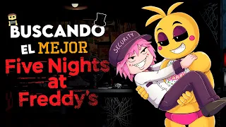 Buscando el MEJOR juego de Five Nights at Freddy's (FNAF)