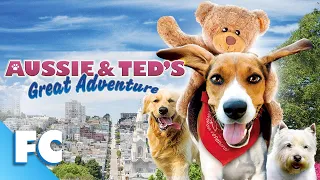 Aussie & Ted's Great Adventure | Full Comedy Dog Movie | Dean Cain, Beverly D'Angelo | FC