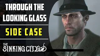 Through the looking glass | Side Case | The Sinking City