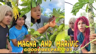 EPISODE 119 | MAGNA AND MARIVIC | FUNNY TIKTOK COMPILATION | GOODVIBES