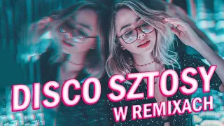 DISCO SZTOSY 2023 -- Disco Sztosy W Remixach --  Disco Polo na Wakacje 2023 -- Disco Polo Hity