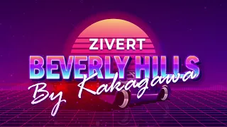 Zivert - Beverly Hills (Remix by Kakagawa)
